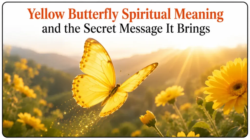 Yellow Butterfly Spiritual Meaning and the Secret Message It Brings